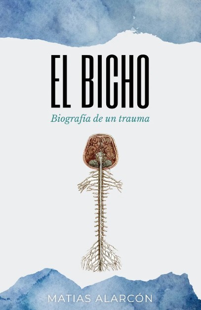 El bicho, biografía de un trauma